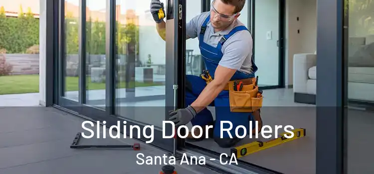 Sliding Door Rollers Santa Ana - CA