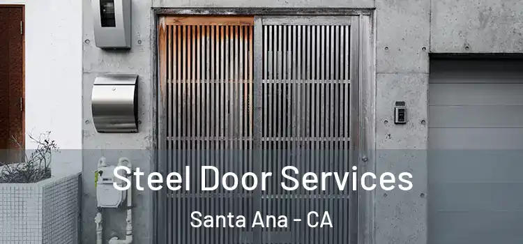Steel Door Services Santa Ana - CA
